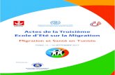 Migration et Santé en Tunisie · National du Travail et des Etudes Sociales (INTES) et le Ministère de la Santé, ont organisé la Troisième édition de l’Ecole d’Eté sur