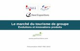 Le marché du tourisme de groupe - FNTV€¦ · • Le champ de l’étude est celui du marché français du tourisme de groupe. • La notion de groupe a été définie, pour cette