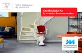 Otolift Modul-Air...2019/03/02  · 4 5 Otolift Modul-Air Monte-escaliers révolutionnaire Otolift a dévoilé récemment son tout nouveau monte-escaliers révolutionnaire, l’Otolift