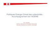 Politiques Energie Climat des collectivités ...LʼADEME opérateur dans la mise en œuvre de la loi de transition énergétique (LTECV) : -Fonds chaleur et le déploiement des EnR