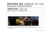 DOSSIER PEDAGOGIQUE THESEE DE LULLY · 2011-04-11 · Dossier pédagogique Thésée de Lully Opéra de Lille, mars 2008 | 4 FICHE RÉSUMÉ Thésée est une tragédie en musique de