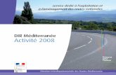 DIR Méditerranée Activité 2008 - Ministère de la ... · lourds en amont de la descente de Laffrey sur la RN85 (mise en service en ... La Mure Château Arnoux ... de-Haute-Provence