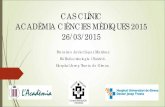 CAS CLÍNIC ACADÈMIA CIÈNCIES MÈDIQUES 2015 26/03/2015 · 2015-03-28 · and management of patients with subclinical Cushing's syndrome and bilateral adrenal masses. Endocr Pract.