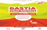 6e ÉDITION - Site Internet de Ville de Bastia...et institutionnels dans la création d’entreprises et le test de projets en lien direct avec le numérique. 18h - 21h // Smart Agglo