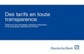 Des tarifs en toute transparence - Deutsche Bank · Le prestataire de compte vire ensuite le montant considéré au bénéfi ciaire à la date ou aux dates convenue(s) entre le client