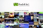 HETIC, cole ’interne . .. 1 · Avec dix ans d’existence, HETIC est la seule école française à former des experts d’internet de niveau BAC+5 pluricompétents sur tous les