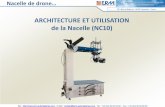 ARCHITECTURE ET UTILISATION de la Nacelle (NC10) · 2016-05-11 · Naelle de drone… 561 allée de Bellecour - 84200 Carpentras - France Site : - E-Mail : Contact@erm-automatismes.com
