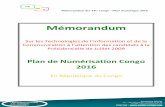 Mémorandum TIC - Plan Numérique Congo 2016 V01 · II. Faiblesse et atouts du secteur TIC au Congo ... Plan National de production de l’offre et du Contenu Numériques Congolais