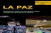 LA PAZ - Schuss · Mi Teleferico Le plus grand réseau urbain de transport par câble au monde PHASE 1 La Línea Roja - 2014 Avec un point de départ situé à 3 600 mètres d’altitude
