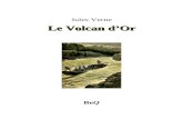Le Volcan d’Or - Ebooks gratuitsbeq.ebooksgratuits.com/vents-word/Verne-volcan.doc · Web viewLe Volcan d’Or BeQ Jules Verne Le Volcan d’Or Version remaniée par Michel Verne