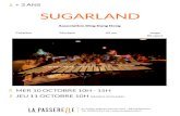SUGARLAND - La Passerelle · 2018-07-31 · Sugarland, comme tous les spectacles de la compagnie, est un projet qui part de la musique. De celle du compositeur Pascal Schumacher,