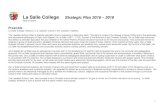 La Salle College · La Salle College Strategic Plan 2016 – 2019 fides et opera Preamble La Salle College, Kowloon, is a Lasallian school in the ‘Lasallian’ tradition. The Lasallian
