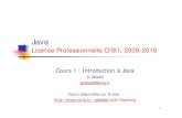 Cours 1 : Introduction à Java...9 Java 2 SDK Depuis 1 an-Sun a changé la dénomination de ses différents Kit-Avant, il n'existait que le JDK.Maintenant on parle du J2SDK qui comprend