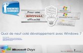Construire une application Windows 7download.microsoft.com/documents/France/MSDAYS/2009/...• Lancement facile et rapide des applications • Gestion des fenêtres plus aisée •