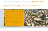 Premier plan dossier€¦ · En 2008, le puca a produit un court texte1 pointant les acquis et controverses issus de la recherche sur la ville durable. Il en ressortait que le périurbain