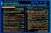 JOURNÉES 2019 DE L’ARCHITECTURE EN SANTÉ · MAROC : L’évolution de l’architecture hospitalière au Maroc /20’ Présentation : Amina Bouazza, Architecte Hospitalier, Ministère