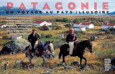 UN VOYAGE AU PAYS ILLUSOIRE - Argentina Excepcion · vents de Patagonie, partageant le maté avec un Français qui les connaît bien, Alain d’Etigny. Pour lui, un moment comme celui-ci