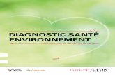 DIAGNOSTIC SANTÉ ENVIRONNEMENT - Grand Lyon · > Le diagnostic santé-environnement de la région Auvergne-Rhône-Alpes Au niveau de la région Auvergne-Rhône-Alpes, en 2016, les