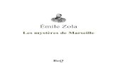 Les mystères de Marseille - Ebooks gratuitschoix s’établit par l’élimination naturelle des livres mort-nés. Et, en attendant que ce roman des Mystères de Marseille périsse