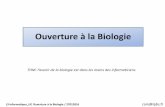 Ouverture à la Biologie - silico.biotoul.frsilico.biotoul.fr/enseignement/L3-Info/UE_ouverture...Définition . Biologie = l’étude (logos) de la vie (bios) Vie = > 300 définitions