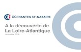 A la découverte de La Loire-Atlantique - Nantes St-Nazaire · Nantes, près de 90 000 emplois à l’échelle des Pays de la Loire. Le numérique : un bouillonnement composé de