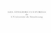 LES ATELIERS CULTURELS de L’Université de Strasbourgsspsd.u-strasbg.fr/IMG/pdf/ateliersculturels.pdf · Cet atelier a pour but d’amener les étudiants à la construction d’un