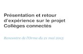 Présentation et retour - Education.gouv.fr · logiciels que je n'hésite pas à tester pour moi et pour les autres. Je me suis adapté(e) à la nouvelle donne numérique qui change