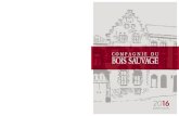 2016 - Compagnie du Bois Sauvage€¦ · 2. Chiffres clés au 31 décembre 4 3. Index du rapport de gestion combiné 6 4. Histoire et origines du Groupe 7 5. Déclaration de Gouvernance
