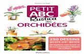 P ABC ORCHIDEES p1-25 v5 · 2019-09-26 · 19,95 € TTC 250 DESSINS Les orchidées nous font rêver par l’étrange beauté de leurs fleurs. Et il existe peu de plantes fleuries