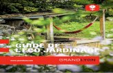 Guide pratique de l'éco jardinage - Grand Lyon · 2016-01-28 · COMMENT JARDINER UN SOL VIVANT ? Bactéries, champignons, vers de terre travaillent ensemble pour aérer et fertiliser