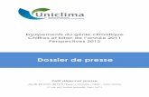 Dossier de presse - XPair › pdf › chauffage › DP_UNICLIMA.pdf · En 2011, le marché français des équipements du génie climatique a été, comme les autres marchés, fortement