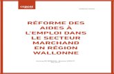 RÉFORME DES AIDES À L’EMPLOI DANS LE …...Aides à l’emploi dans le secteur marchand en Région Wallonne Working Paper 3 1. Introduction Dans le cadre de la Sixième réforme