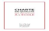 CHARTE - académie de Caen · L’origine de la Charte 3 Préambule 5 Article 1 ... cette dernière catégorie fixe les conditions idéales de création et d’existence d’un orchestre