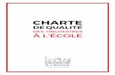 CHARTE - Orchestre à l'École€¦ · L’origine de la Charte 3 Préambule 5 Article 1 ... cette dernière catégorie fixe les conditions idéales de création et d’existence