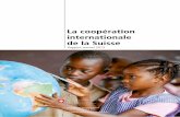 La coopération internationale de la Suisse › dam › secocoop › fr › doku… · crises humanitaires. A long terme, la coopération internationale et économique de la Suisse