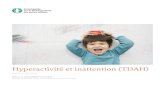 Hyperactivité et inattention (TDAH)des enfants d’âge scolaire.2,3 Au cours des dernières décennies, les problèmes cognitifs associés au TDAH ont fait l’objet de nombreuses