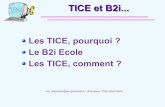 TICE et B2i - Académie de Grenoble · Le B2i Ecole est intégré aux programmes de l'école primaire depuis la rentrée 2002. Le B2i Collège est depuis la session 2008, pris en