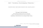 RAPPORT DE RECHERCHE 2005-2007 - EducTiceeductice.ens-lyon.fr/EducTice/recherche/archives/acteurs/...Rapport et bilan du projet 1 ACI “ Terrains, Techniques, Théories ” RAPPORT