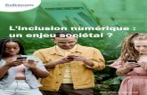 L'inclusion numérique : un enjeu sociétalsofrecom-production.s3.amazonaws.com/2020/05/12/08... · société numérique inclusive et responsable P.20 La Fondation Orange pour faire