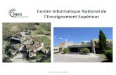 Centre Informatique National de l’Enseignement Supérieur · 2 Un centre national Localisé à Montpellier (Languedoc -Roussillon) • Le CINES est un EPA, créé en 1999, sous