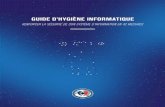 GUIDE D’HYGIÈNE INFORMATIQUE · Paru en janvier 2013 dans sa première version, le Guide d’hygiène infor-matique édité par l’ANSSI s’adresse aux entités publiques ou