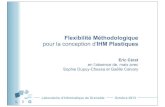 Flexibilité Méthodologique pour la conception d'IHM Plastiquesclubautomation.org/actes_journee/journee3/Presentation3_J3_13.pdf · pour la conception d'IHM Plastiques Eric Céret