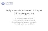 Inégalités de santé en Afrique à l’heure globale · • 1999: L’Afrique reçoit 24.4% de DAH L’Afrique, c’est 25% de la charge mondiale de maladie, 3% des personnels de
