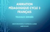 Animation pédagogique cycle 3 Français - …...Mise en projet pour l'expérimentation Choisir un mot de la liste ou de votre propre choix, justifié en fonction des activités de