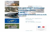 le programme européen LIFE Environnement...En 2006, dernière année de ce programme, on dénombrait 162 projets financés en France et 1513 en Europe. L’aide LIFE Environnement