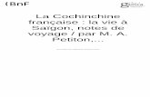 Petiton, Anatole. La Cochinchine française : la vie à ...aejjrsite.free.fr/goodmorning/gm158/gm158_LaVieASaigon1889.pdf · Basse Cochinchine au Sud d'une ligne allant de l'Est à