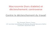 Macrosomie (hors diabète) et déclenchement: …...Macrosomie (hors diabète) et déclenchement: controverse Contre le déclenchement du travail Eric Verspyck, Rouen, France 22e Journées