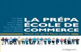 La prépa École de commercelivre21.com/LIVREF/F30/F030014.pdf · et professionnels, recueillis en grande partie sur le site Web. La genèse de ce guide ressemble trait pour trait