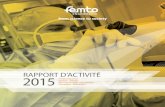 RAPPORT D’ACTIVITÉ 2015 - Femto Engineeringfemto-engineering.fr/sites/default/files/content/RA_FEMTO... · 2016-08-24 · Rapport d’activité 2015 FEMTO Engineering 5 Après