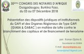 Ouagadougou, Burkina Faso, du 03 au 07 Décembre 2018 ...€¦ · Le GAFI est un organisme multidisciplinaire qui rassemble en son sein la capacité des experts juridiques, financiers